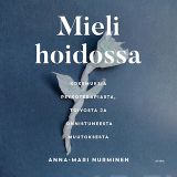 Mieli hoidossa Äänikirja