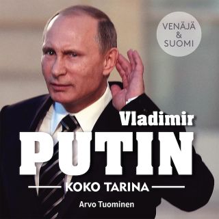 Vladimir Putin - Koko tarina Äänikirja